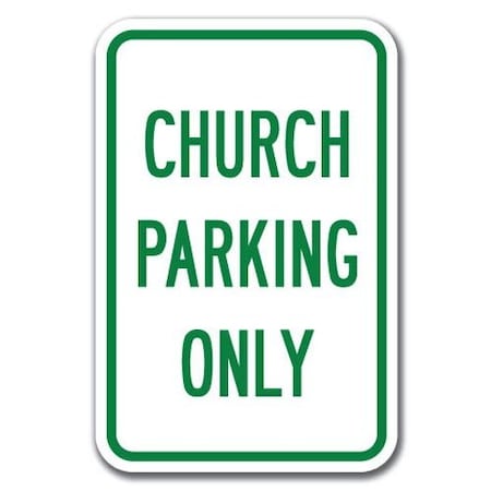 Signmission Church Parking 12inx18in Heavy Gauge Alum Signs, 18" L, 12" H, A-1218 Church - Church Parking Only A-1218 Church - Church Parking Only